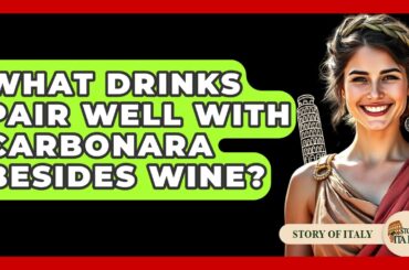 What Drinks Pair Well With Carbonara Besides Wine? - Story Of Italy