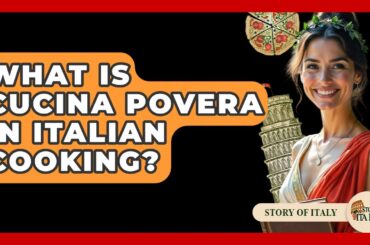 What Is Cucina Povera In Italian Cooking? - Story Of Italy