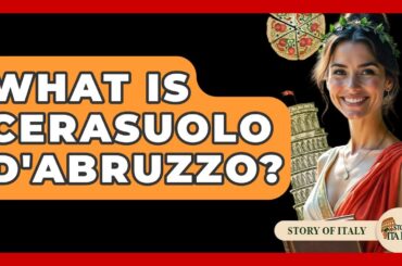 What Is Cerasuolo D'Abruzzo? - Story Of Italy