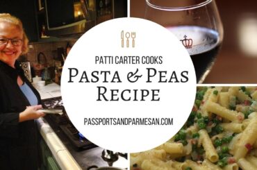 Pasta and Peas Recipe- Italian Cooking | Passports & Parmesan