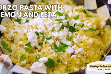 Delicious Orzo Pasta with Lemon Feta and Garlic Cooking Italian with Joe