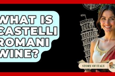 What Is Castelli Romani Wine? - Story Of Italy