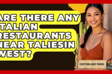 Are There Any Italian Restaurants Near Taliesin West? - Everything About Phoenix