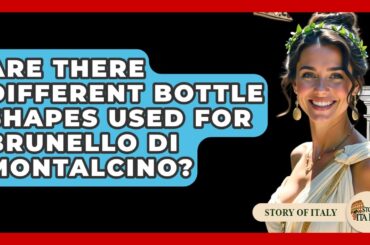 Are There Different Bottle Shapes Used For Brunello Di Montalcino? - Story Of Italy