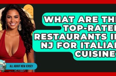 What Are the Top-Rated Restaurants in NJ for Italian Cuisine? - All About New Jersey