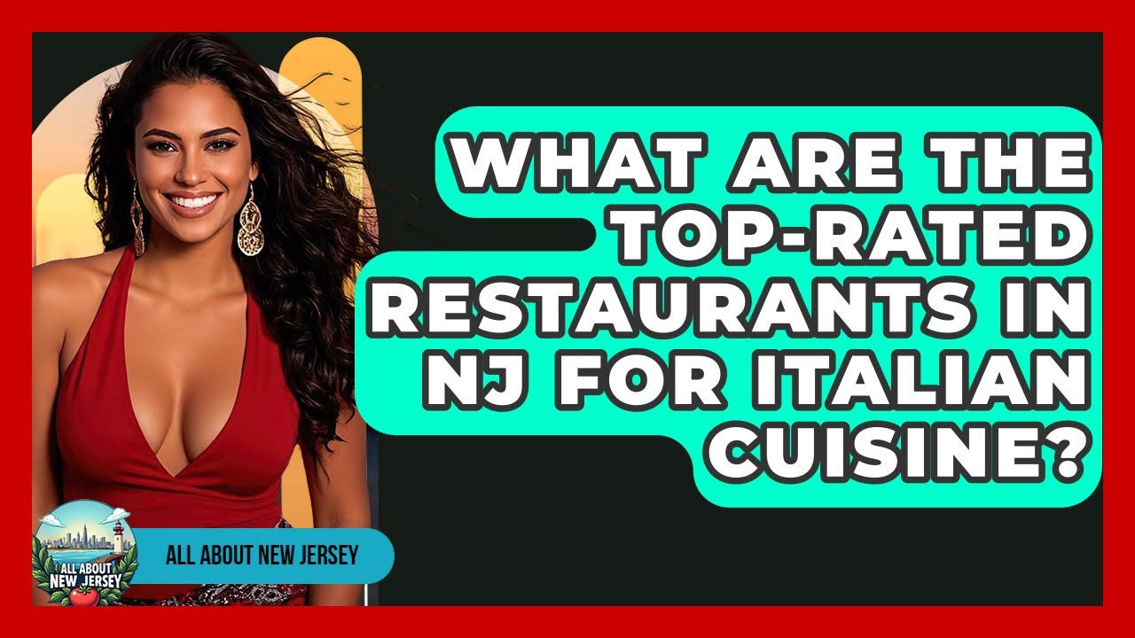 What Are the Top-Rated Restaurants in NJ for Italian Cuisine? – All About New Jersey What Are the Top-Rated Restaurants in NJ for Italian Cuisine? - All About New Jersey