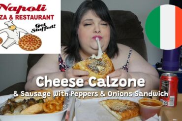 Napoli Pizza Cheesy Calzone & Sausage with Peppers & Onions Sandwich Mukbang Italian