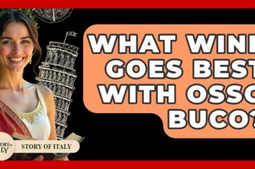 What Wine Goes Best With Osso Buco? - Story Of Italy