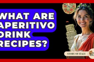 What Are Aperitivo Drink Recipes? - Story Of Italy