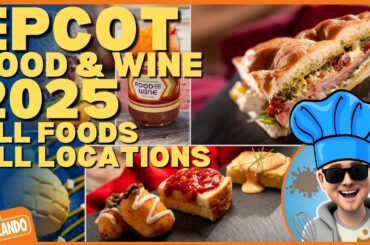 EPCOT International Food & Wine Festival 2025 FULL Foodie Guide