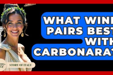 What Wine Pairs Best With Carbonara? - Story Of Italy
