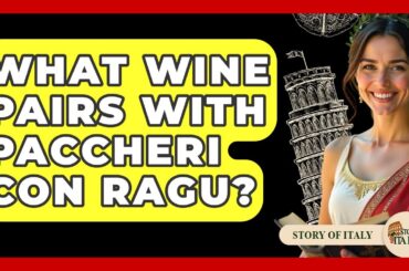 What Wine Pairs With Paccheri Con Ragu? - Story Of Italy