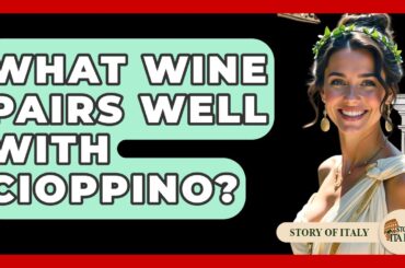 What Wine Pairs Well With Cioppino? - Story Of Italy