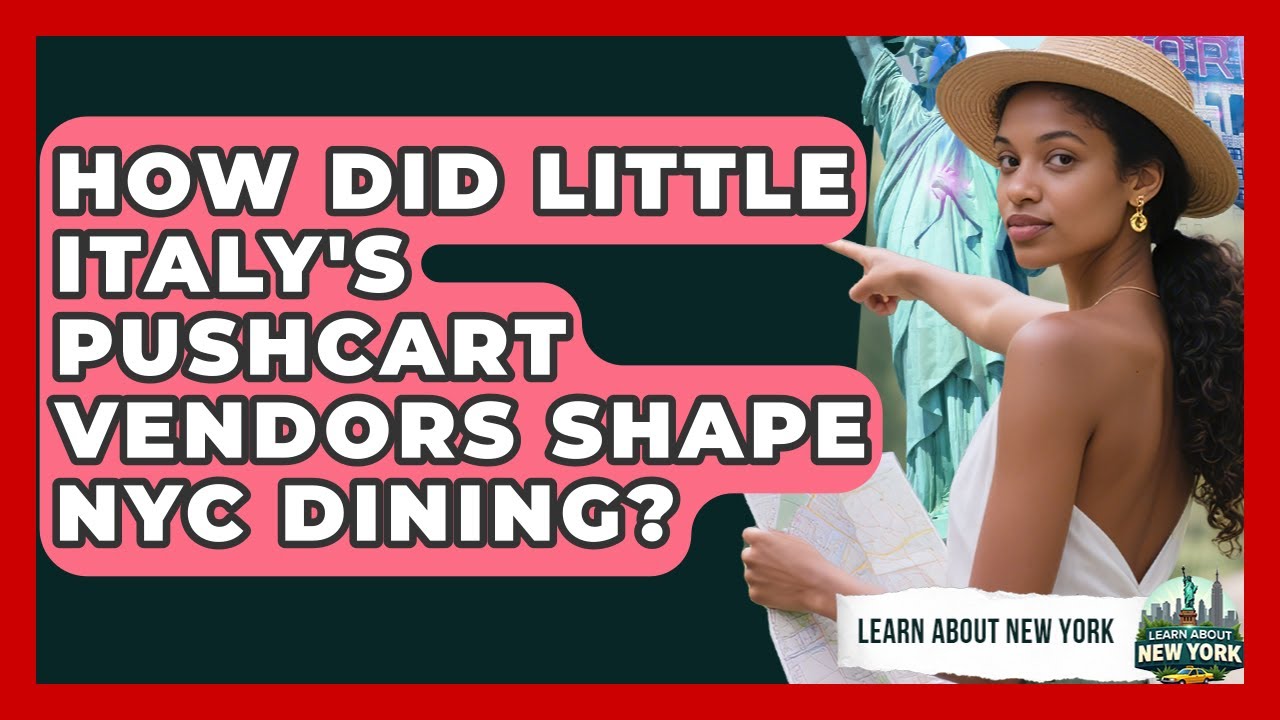 How Did Little Italy’s Pushcart Vendors Shape NYC Dining? – Learn About New York How Did Little Italy's Pushcart Vendors Shape NYC Dining? - Learn About New York