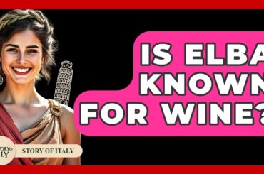 Is Elba Known For Wine? - Story Of Italy