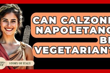 Can Calzone Napoletano Be Vegetarian? - Story Of Italy