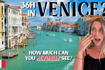 36 Hours In Venice, Italy: How Much Can We Actually See?!