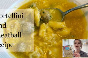 How to cook tortellini | Italian recipes for dinner | homemade meatballs