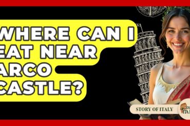 Where Can I Eat Near Arco Castle? - Story Of Italy