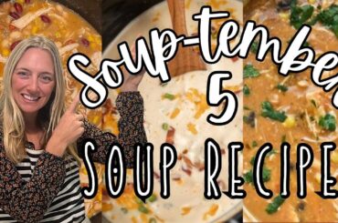 Soup-tember! 5 Easy & Delicious Soup Recipes you will LOVE! | Molly Makes it Easy | Molly Purcell