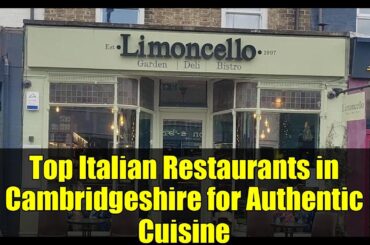 Top Italian Restaurants in Cambridgeshire for Authentic Cuisine