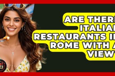 Are There Italian Restaurants In Rome With A View? - Best Eats Worldwide