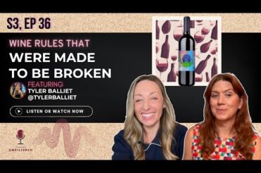 Wine Rules That Were Made to Be Broken featuring Tyler Balliet