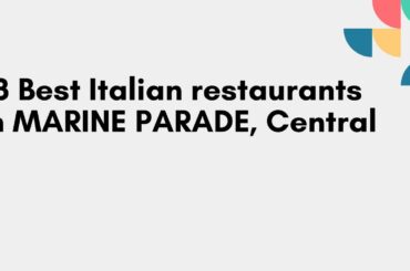 3 Best Italian restaurants in MARINE PARADE, Central | Italian dining spots