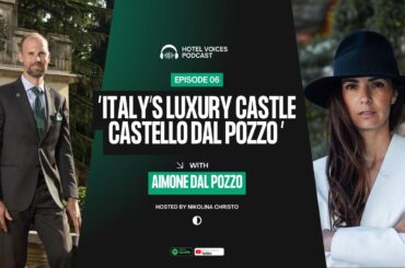 Hotel Voices x Castello Dal Pozzo: Italy’s Luxury Castle