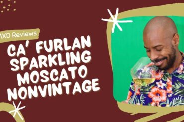 BryGuy Presents MXD Reviews: Ca' Furlan Sparkling Moscato