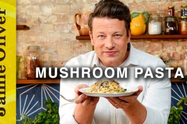 Perfect Mushroom Pasta | Jamie Oliver