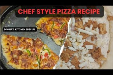 Chef Style Chicken Pizza | Italian Cuisine Original Recipe | Soona's Kitchen Cooking Delights #food