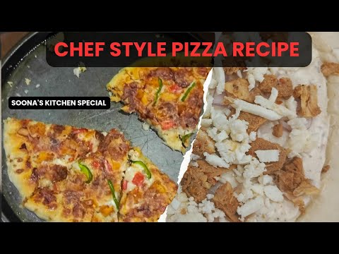 Chef Style Chicken Pizza | Italian Cuisine Original Recipe | Soona’s Kitchen Cooking Delights #food Chef Style Chicken Pizza | Italian Cuisine Original Recipe | Soona's Kitchen Cooking Delights #food