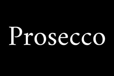 How to Pronounce Prosecco (Italian Wine)
