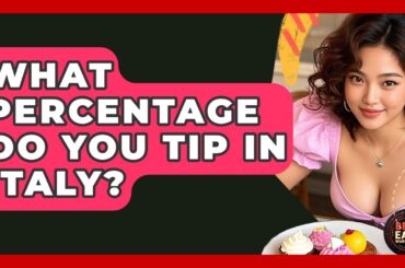 What Percentage Do You Tip In Italy? - Best Eats Worldwide