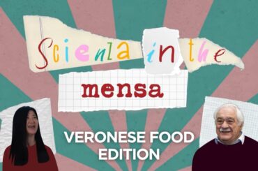 Scienza in the Mensa - Veronese food edition