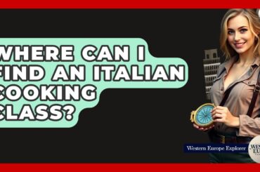 Where Can I Find An Italian Cooking Class? - Western Europe Explorer