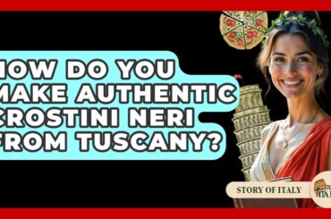 How Do You Make Authentic Crostini Neri From Tuscany? - Story Of Italy