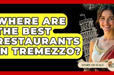 Where Are The Best Restaurants In Tremezzo? - Story Of Italy