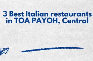 3 Best Italian restaurants in TOA PAYOH, Central | Italian dining spots