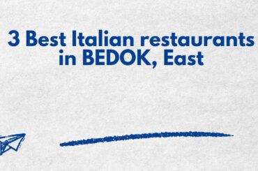 3 Best Italian restaurants in BEDOK, East | Italian dining spots