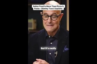 Discover the Hidden Depths of Italian Cuisine with Stanley Tucci!