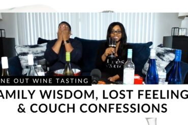 E151 Family Wisdom, Lost Feelings & Couch Confessions | #ALS2WA Podcast | Wine Out