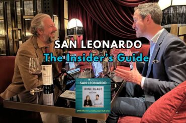 SAN LEONARDO - The Insider's Guide, Wine Blast podcast S7 E5 with Susie and Peter #wine #podcast