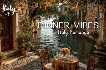 Italian Music for Romantic Sunset Evenings - Relaxing Sounds | Perfect Italy Ambience for Dinner