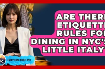 Are There Etiquette Rules For Dining In NYC's Little Italy? - Everything About NYC