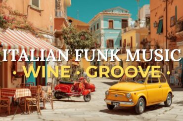 Atmospheric Italian Funk // Chill Beats for Wine & Sunset