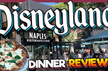 Is Naples Ristorante Disneyland's BEST Italian Food? | Downtown Disney Dinner Review