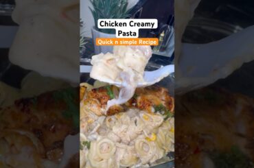 Chicken Creamy Pasta Recipe With In 30 Minutes, Quick Recipe #viral #youtubeshort #pastarecipe .