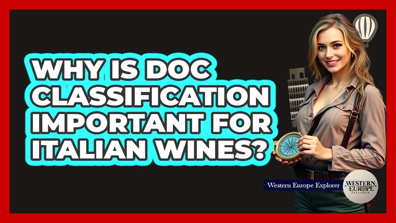 Why Is DOC Classification Important For Italian Wines? – Western Europe Explorer Why Is DOC Classification Important For Italian Wines? - Western Europe Explorer